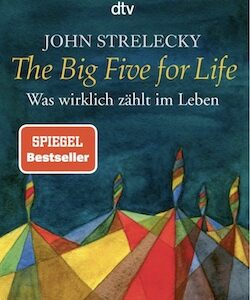 Buchtipp the big five vor life John Strelecky Cover des Buchs